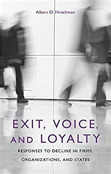 Read Online Exit Voice And Loyalty Responses To Decline In Firms Organizations States Albert O Hirschman 