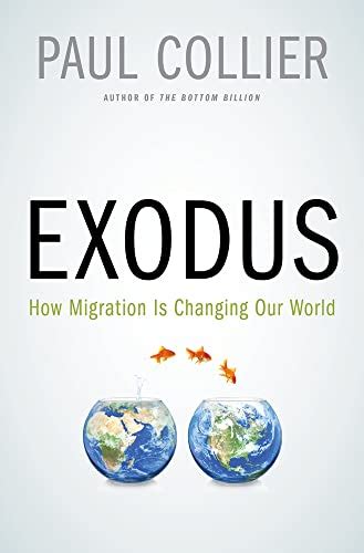 Exodus How Migration Is Changing Our World