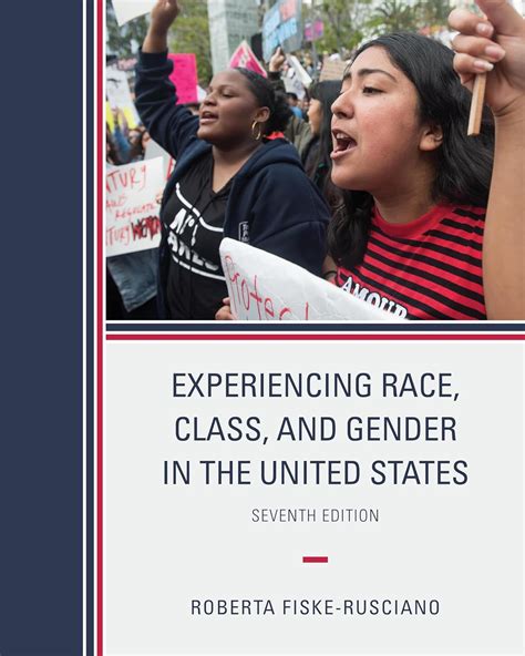 Experiencing Race Class And Gender In The United States 3rd Edition