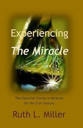 Read Online Experiencing A Course In Miracles 