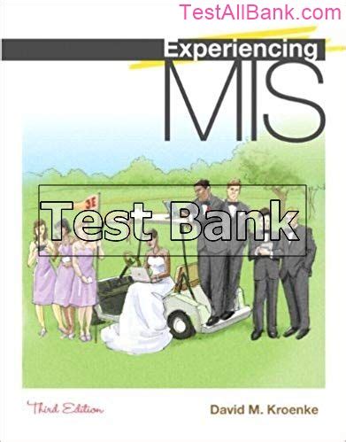 Read Experiencing Mis 3Rd Edition Kroenke Test Bank 