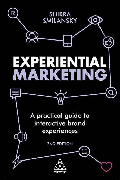 Experiential Marketing A Practical Guide To Interactive Brand Experiences