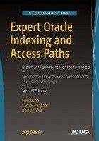expert oracle indexing and access paths maximum p