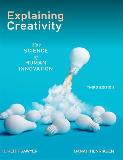 Explaining Creativity The Science Of Human Innovation