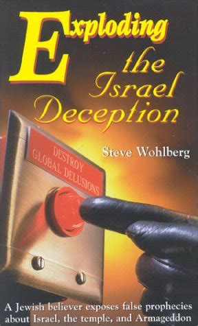 exploding the israel deception by steve wohlberg