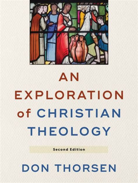 Read Online Exploration Of Christian Theology An Don Thorsen Ebook 