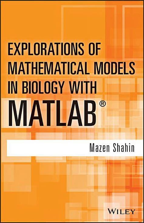 explorations of mathematical models in biology with matlab