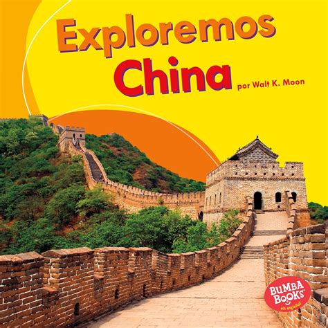 Exploremos China Let S Explore China Bumba Books