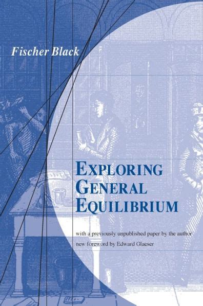 Exploring General Equilibrium By Fischer Black