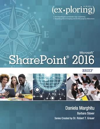 Exploring Microsoft Sharepoint 2016 Brief Exploring For Office 2016 Series