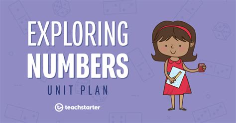 Exploring Numbers Unit Plan Teach Starter Math Unit Plan - Math Unit Plan