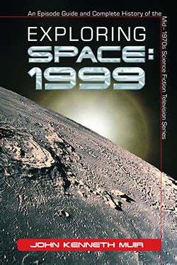Exploring Space 1999 An Episode Guide And Complete