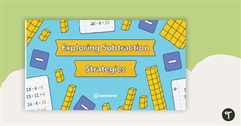 Exploring Strategies For Subtraction Powerpoint Teach Starter Strategies For Teaching Subtraction - Strategies For Teaching Subtraction