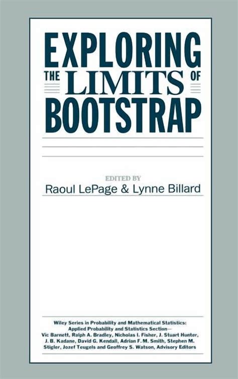 Exploring The Limits Of Bootstrap Wiley Series In Probability And Statistics