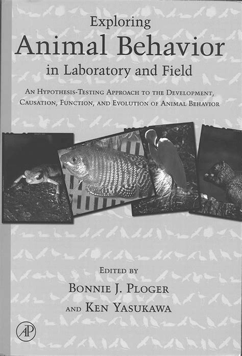 Download Exploring Animal Behavior In Laboratory And Field An Hypothesis Testing Approach To The Development Causation Function And Evolution Of Animal Behavior 
