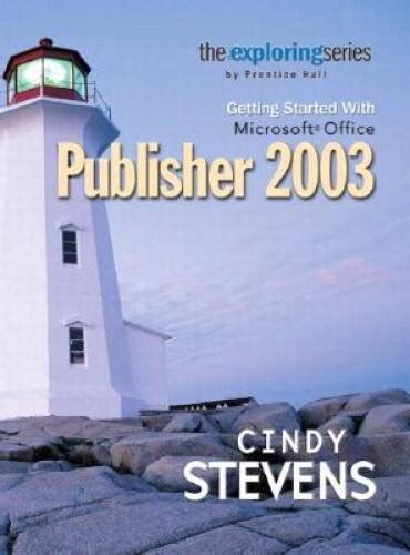 Read Exploring Getting Started With Microsoft Publisher 2003 