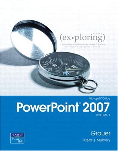 Full Download Exploring Microsoft Office Powerpoint 2007 Volume 1 V 1 