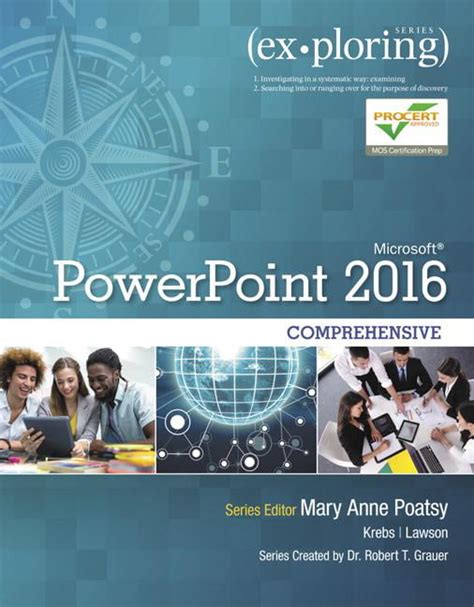 Read Online Exploring Microsoft Powerpoint 2016 Comprehensive Exploring For Office 2016 Series 