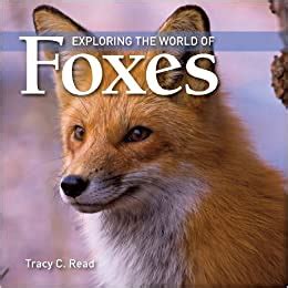 Read Exploring The World Of Foxes 