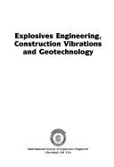 Explosives Engineering Construction Vibrations And Geotechnology