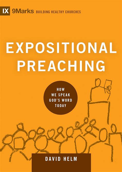 Expositional Preaching How We Speak God S Word To