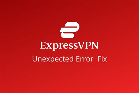 exprebvpn unexpected error