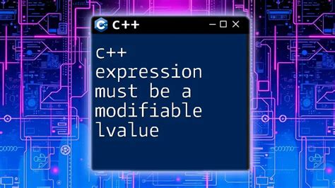 Expression Must Be A Modifiable Lvalue