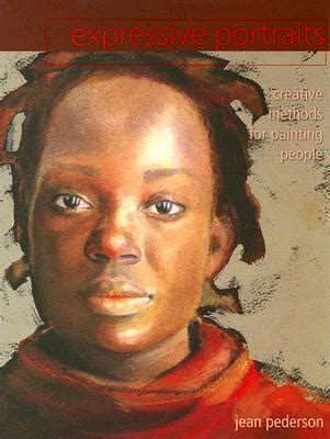 Expressive Portraits Creative Methods For Painting People