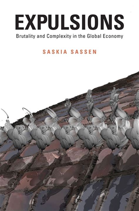 Read Online Expulsions Brutality And Complexity In The Global Economy 