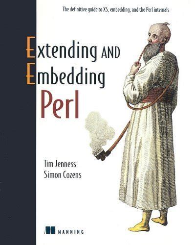 Extending And Embedding Perl
