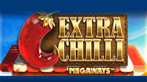 extra chilli megaways!