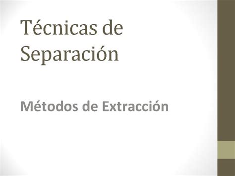 Extracción Método De Separación
