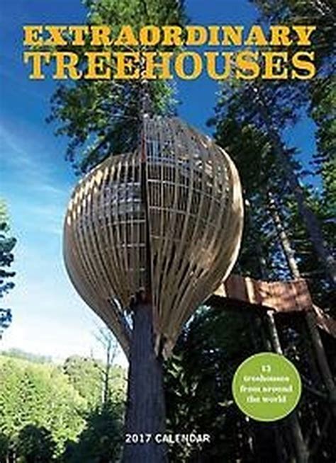Read Extraordinary Treehouses 2017 Wall Calendar 