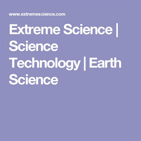Extreme Science Science Technology Earth Science Extreme Science Com - Extreme Science Com