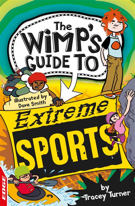 Read Online Extreme Sports Edge The Wimps Guide To 