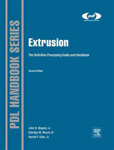 Extrusion Second Edition The Definitive Processing Guide And Handbook Plastics Design Library