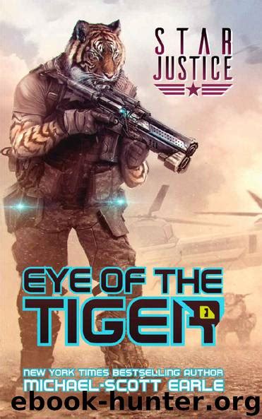 Download Eye Of The Tiger A Paranormal Space Opera Adventure Star Justice Book 1 