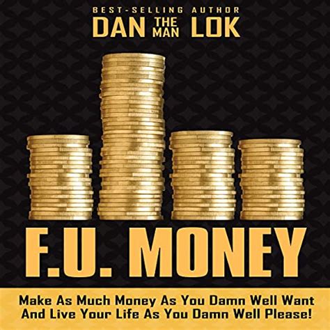 Download F U Money Make As Much Money As You Damn Well Want And Live Your Life As You Damn Well Please 