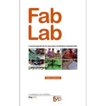 fab lab l avant garde de la nouvelle ra c volutio