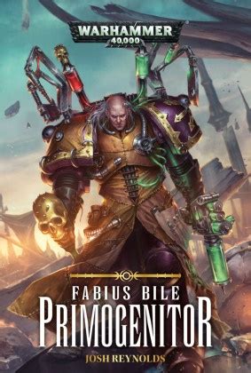 Read Online Fabius Bile Primogenitor Warhammer 40 000 
