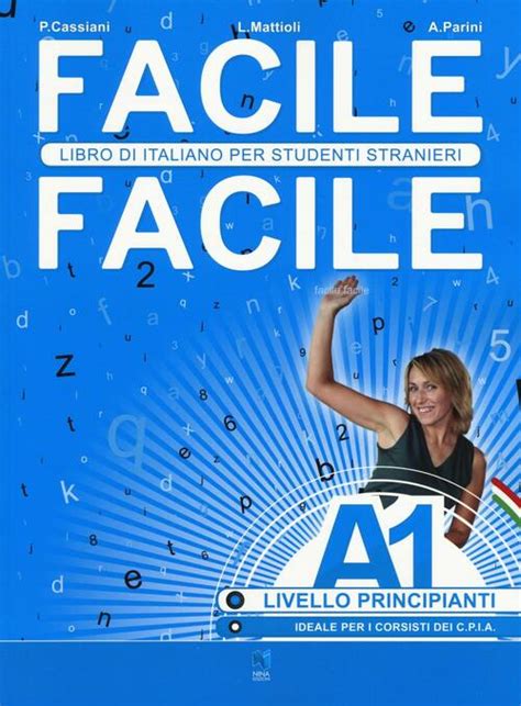 Read Online Facile Facile Libro Di Italiano Per Studenti Stranieri A0 Livello Principianti 