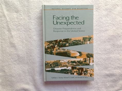 Facing The Unexpected Disaster Preparedness And Response In The United States Natural Hazards And Disasters