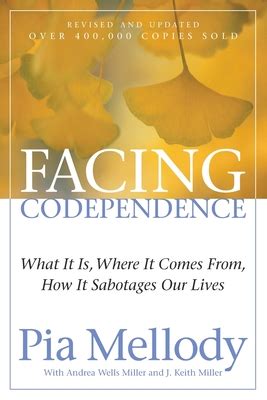 Read Facing Codependence What It Is Where It Comes From How It Sabotages Our Lives 