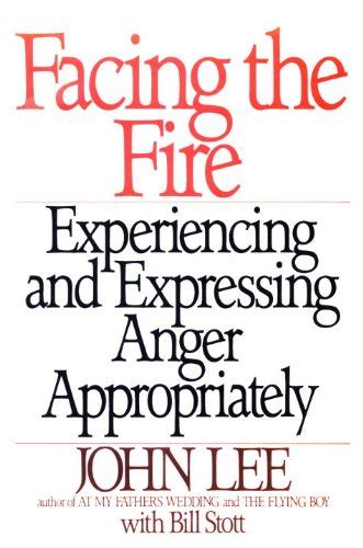 Full Download Facing The Fire Experiencing And Expressing Anger Appropriately 