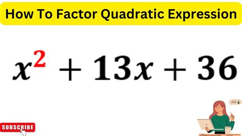 Factor X 2 13x 36