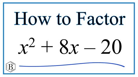 Factor X 2 8x 20