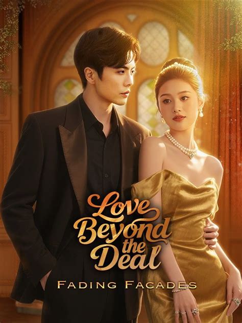 Fading Facade Love Beyond The Deal
