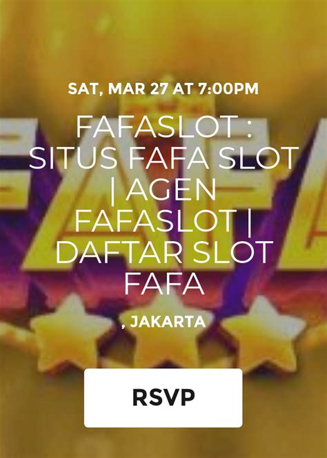 Fafaslot Situs Daftar Fafa Slot Online Judi Slot Deposit Pulsa Terpercaya - Fafa Slot Online