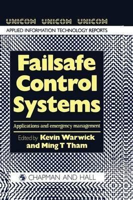 Failsafe Control Systems Applications And Emergency Management