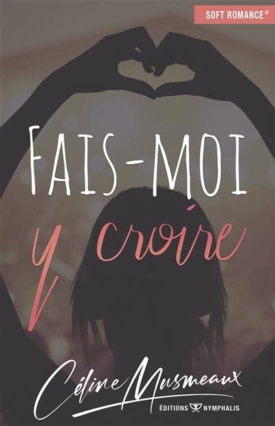 fais moi y croire